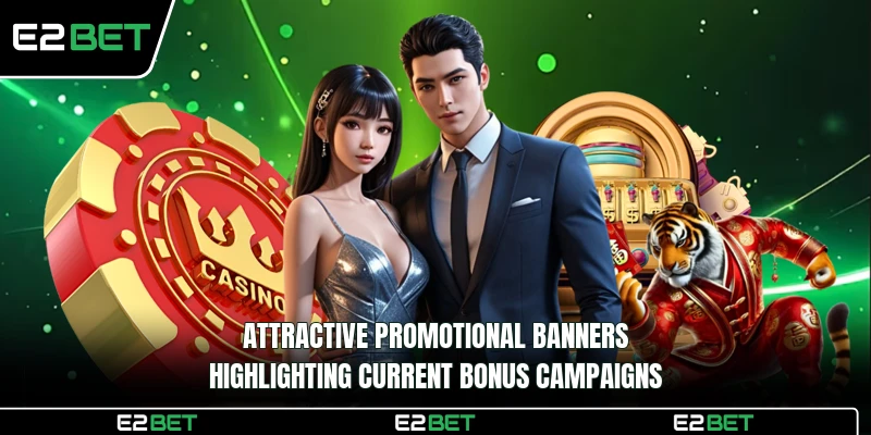 Attractive promotional banners highlighting current bonus campaigns