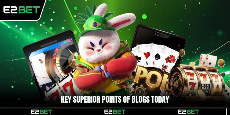 Key superior points of Blogs today