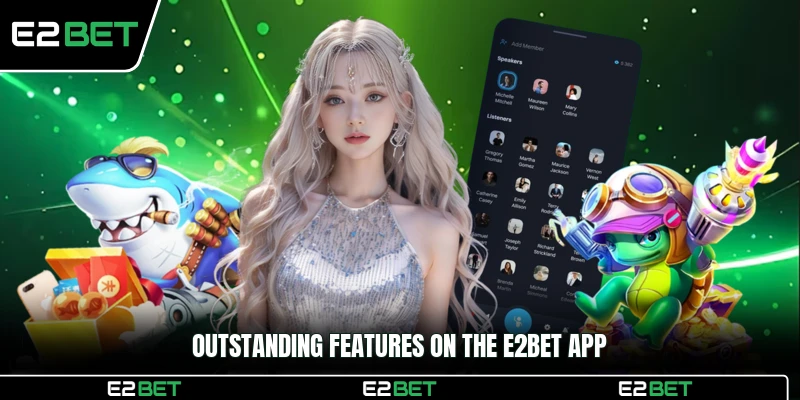 Outstanding features on the E2BET app