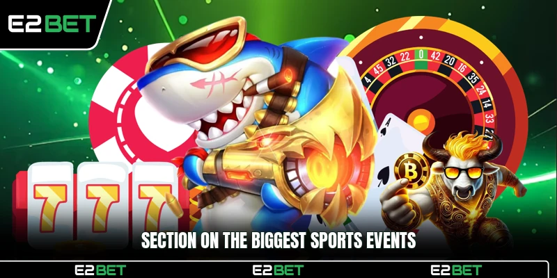 Section on the biggest sports events