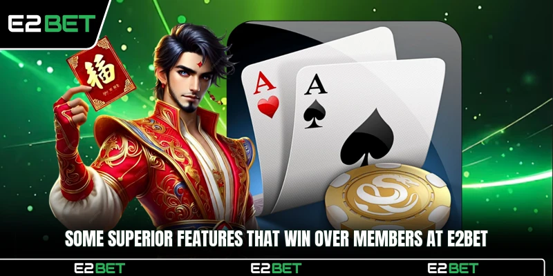 Some superior features that win over members at E2BET