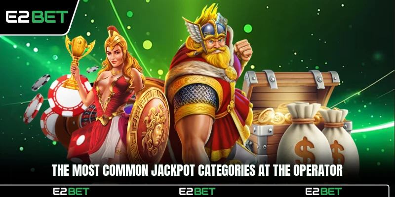 The most common jackpot categories at the operator