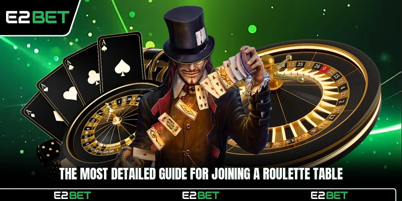 The most detailed guide for joining a roulette table